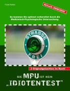 Cover-Bild zum Titel 'Die MPU ist kein Idiotentest.' von 'Frank Richter'