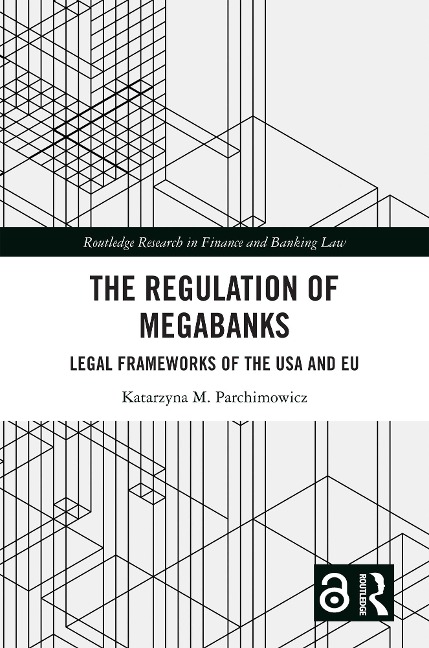 The Regulation of Megabanks - Katarzyna Parchimowicz