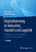 Cover-Bild zum Titel 'Digitalisierung in Industrie, Handel und Logistik' von 'Christoph Groß, Roland Pfennig'