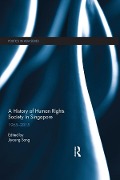 Cover-Bild zum Titel 'A History of Human Rights Society in Singapore' von ''