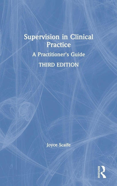 Supervision in Clinical Practice - Joyce Scaife