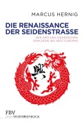Cover-Bild zum Titel 'Die Renaissance der Seidenstraße' von 'Marcus Hernig'