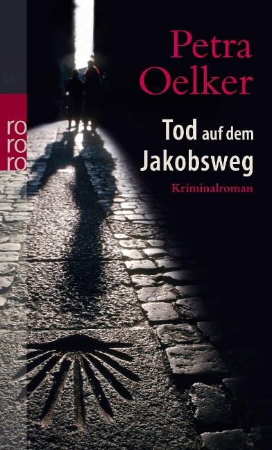 Tod auf dem Jakobsweg - Petra Oelker