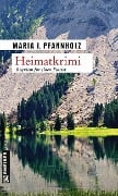 Heimatkrimi - Maria J. Pfannholz