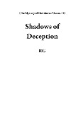Cover-Bild zum Titel 'Shadows of Deception (The Mystery of Hawthorne Manor, #1)' von 'Rg'
