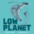 Cover-Bild zum Titel 'Low Planet' von 'Low Planet'