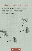 Cover-Bild zum Titel 'Loslassen und im Jetzt leben' von 'Amelie Schneifel'