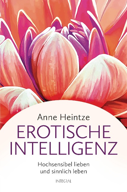 Erotische Intelligenz - Anne Heintze