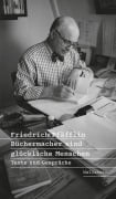 Cover-Bild zum Titel 'Büchermacher sind glückliche Menschen' von 'Friedrich Pfäfflin'