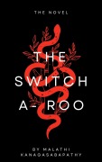 Cover-Bild zum Titel 'The Switch - A - Roo' von 'Malathi Kanagasabapathy'