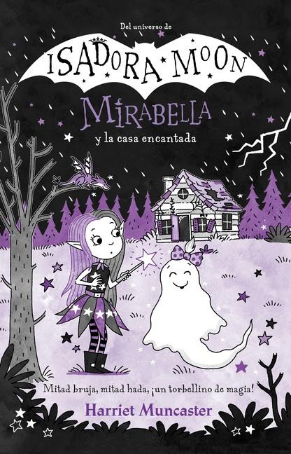 Mirabella Y La Casa Encantada / Mirabelle and the Haunted House - Harriet Muncaster