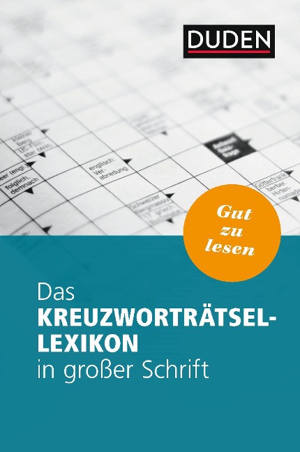 Das Kreuzworträtsel-Lexikon in großer Schrift - Dudenredaktion