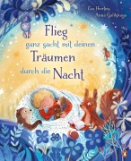 Cover-Bild zum Titel 'Flieg ganz sacht mit deinen Träumen durch die Nacht' von 'Eva Hierteis'