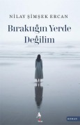 Cover-Bild zum Titel 'Biraktigin Yerde Degilim' von 'Nilay simsek Ercan'