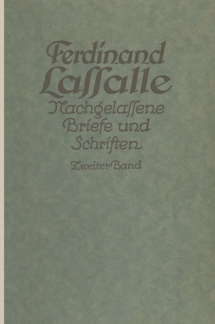 Lassalles Briefwechsel von der Revolution 1848 bis zum Beginn seiner Arbeiteragitation - Gustav Mayer