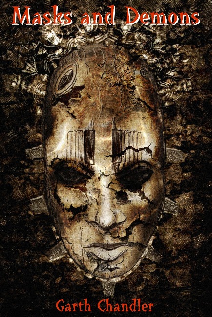 Masks and Demons - Garth Chandler