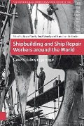Cover-Bild zum Titel 'Shipbuilding and Ship Repair Workers around the World' von ''