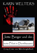 Jette Berger und der tote Pilot in Dorthausen - Karin Welters