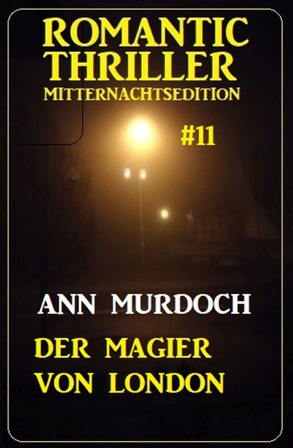 Der Magier von London: Romantic Thriller Mitternachtsedition 11 - Ann Murdoch