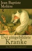 Cover-Bild zum Titel 'Der eingebildete Kranke (Le Malade imaginaire)' von 'Jean Baptiste Molière'