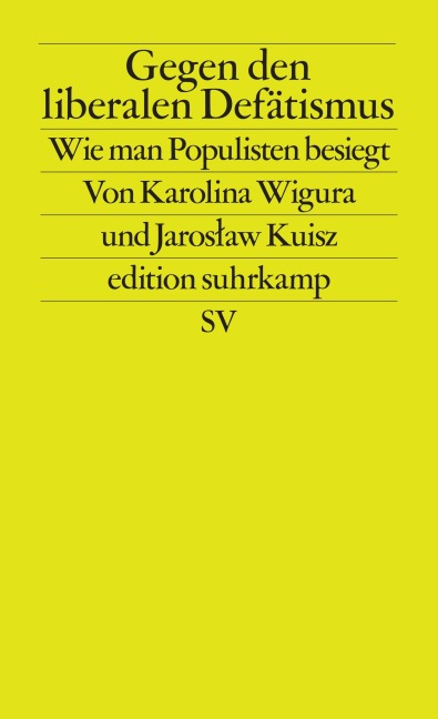 Gegen den liberalen Defätismus - Karolina Wigura, Jaroslaw Kuisz