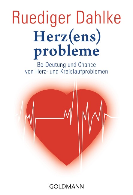 Herz(ens)probleme - Ruediger Dahlke