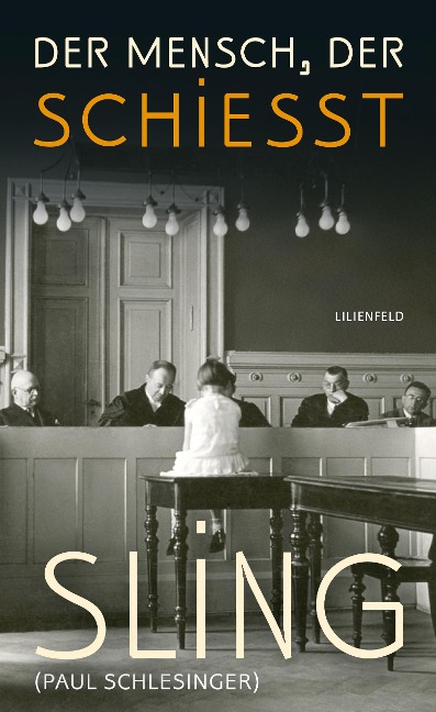 Der Mensch, der schießt - Paul (Sling) Schlesinger