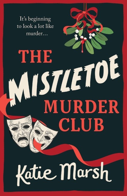 The Mistletoe Murder Club - Katie Marsh