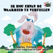 Cover-Bild zum Titel 'Ik hou ervan de waarheid te vertellen' von 'Shelley Admont, Kidkiddos Books'