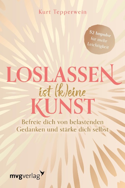 Loslassen ist (k)eine Kunst - Kurt Tepperwein