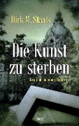 Cover-Bild zum Titel 'Die Kunst zu sterben' von 'Dirk M. Staats'