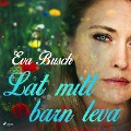 Cover-Bild zum Titel 'Låt mitt barn leva' von 'Eva Busch'