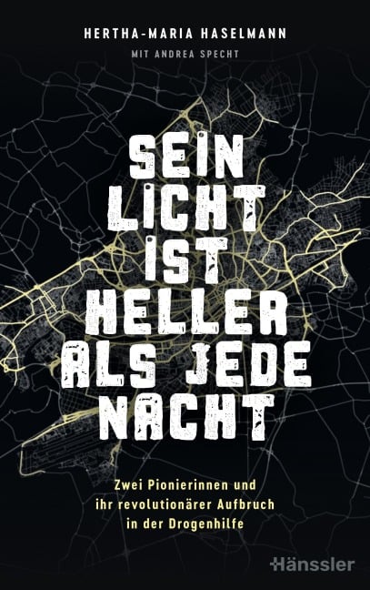 Sein Licht ist heller als jede Nacht - Hertha-Maria Haselmann