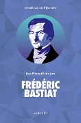 Cover-Bild zum Titel 'Grundlagen der Ökonomie: Das Wesentliche von Frédéric Bastiat' von 'Bastiat Frédéric'