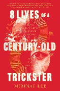 Cover-Bild zum Titel '8 Lives of a Century-Old Trickster' von 'Mirinae Lee'
