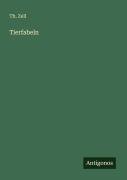 Cover-Bild zum Titel 'Tierfabeln' von 'Th. Zell'