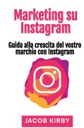 Cover-Bild zum Titel 'Marketing su Instagram' von 'Jacob Kirby'