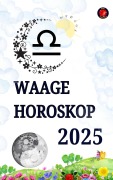 Cover-Bild zum Titel 'Waage Horoskop 2025' von 'Alina Rubi'
