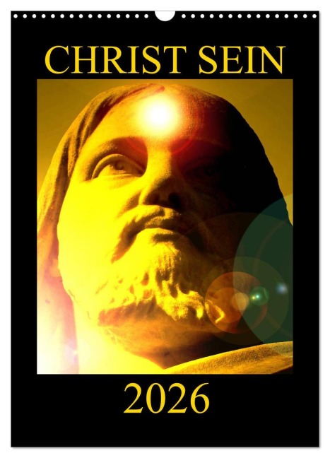 CHRIST SEIN * 2026 (Wandkalender 2026 DIN A3 hoch), CALVENDO Monatskalender - Ramon Labusch