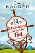 Cover-Bild zum Titel 'Schwindelfrei ist nur der Tod' von 'Jörg Maurer'