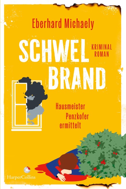 Schwelbrand - Hausmeister Penzkofer ermittelt - Eberhard Michaely