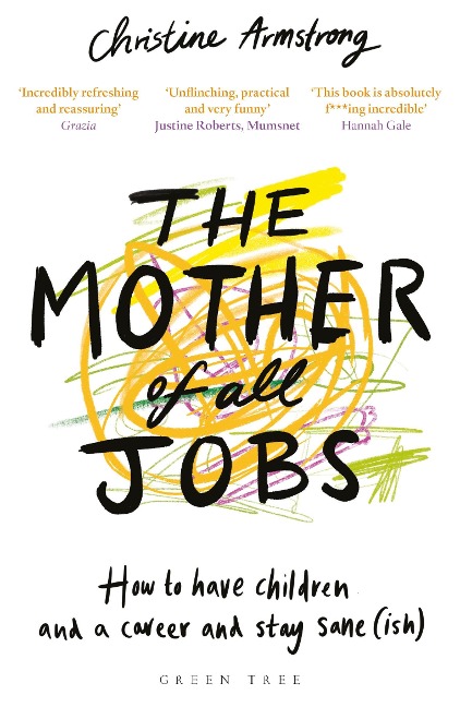 The Mother of All Jobs - Christine Armstrong