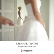 Cover-Bild zum Titel 'Un auténtico seductor' von 'Raeanne Thayne'