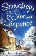 Cover-Bild zum Titel 'Snowdrops at the Star and Sixpence' von 'Holly Hepburn'