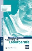 Die handlungsorientierte Ausbildung für Laborberufe 2. Wahlqualifikationen - Wolf Rainer Less, Stefan Eckhardt, Markus Kettner, Frank Schmitt, Birgit Walter