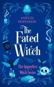 Cover-Bild zum Titel 'The Fated Witch' von 'Amelia Hopegood'