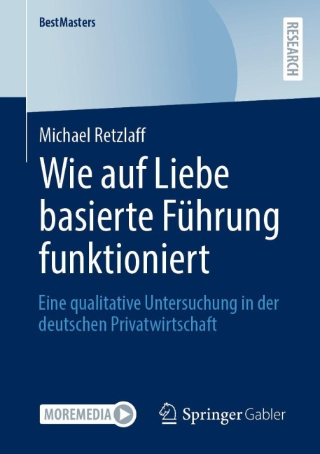Wie auf Liebe basierte Führung funktioniert - Michael Retzlaff