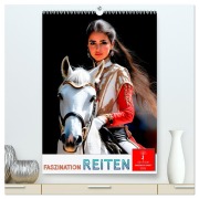 Faszination Reiten (hochwertiger Premium Wandkalender 2025 DIN A2 hoch), Kunstdruck in Hochglanz - Peter Roder