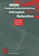 Cover-Bild zum Titel 'Datenschutzorientiertes Intrusion Detection' von 'Michael Sobirey'