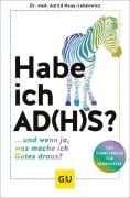 Cover-Bild zum Titel 'Habe ich AD(H)S?' von 'Astrid Neuy-Lobkowicz'